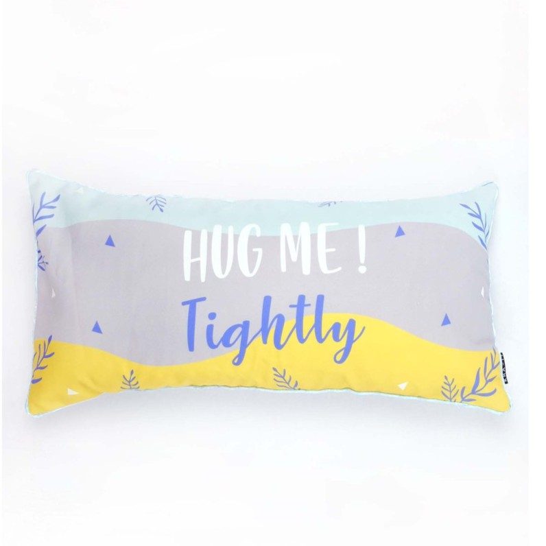 Bantal Sofa Print Hug Me Tightly 30x60 cm